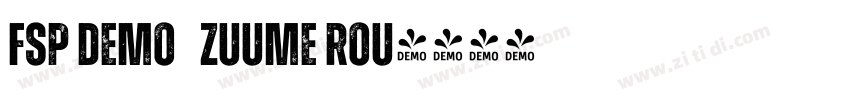 FSP DEMO   Zuume Rou字体转换